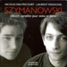 Karol Szymanowsk<br>L\'œuvre complète pour violon et piano
